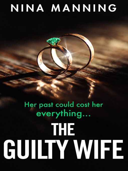 Title details for The Guilty Wife by Nina Manning - Available